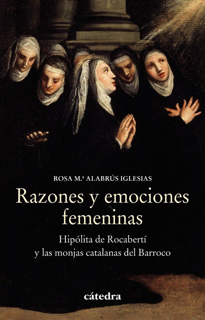 Vorderes Coverbild Razones y emociones femeninas : Hipólita de Rocabertí y las monjas catalanas del Barroco