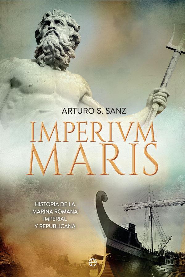 Vorderes Coverbild Imperium maris : historia de la Armada romana imperial y republicana