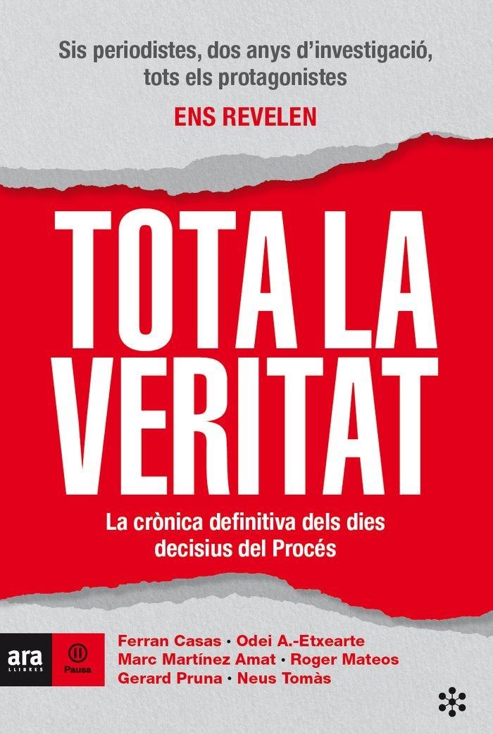 Vorderes Coverbild Tota la veritat : La crònica definitiva dels dies decisius del Procés