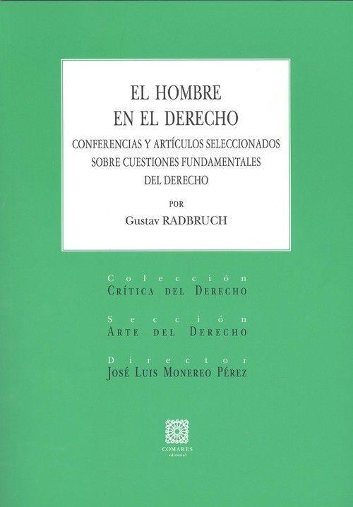 Vorderes Coverbild El hombre en el derecho : conferencia y artículos seleccionados sobre cuestiones fundamentales del derecho