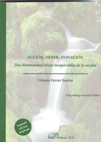 Vorderes Coverbild Acción, deber, donación : dos dimensiones éticas inseparables de la acción