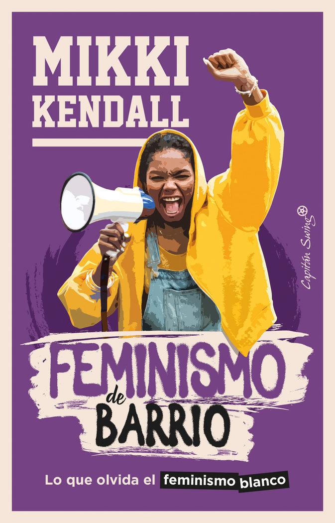 Vorderes Coverbild Feminismo de barrio : lo que olvida el feminismo blanco
