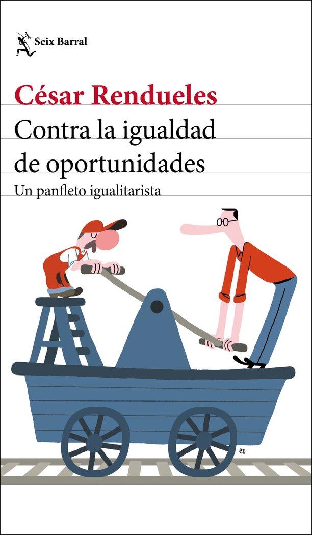Vorderes Coverbild Contra la igualdad de oportunidades : un panfleto igualitarista