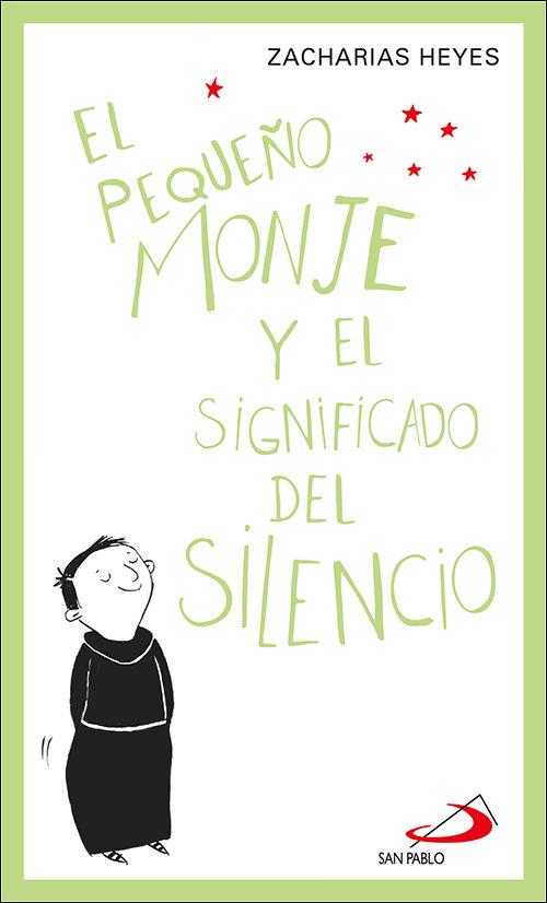 Vorderes Coverbild El pequeño monje : y el significado del silencio