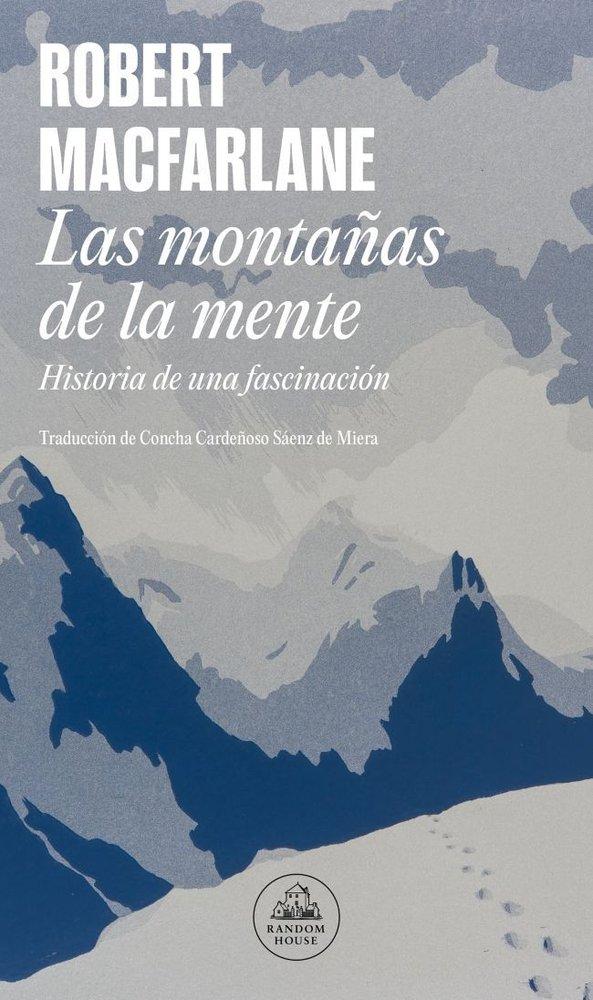 Vorderes Coverbild Las montañas de la mente : historia de una fascinación