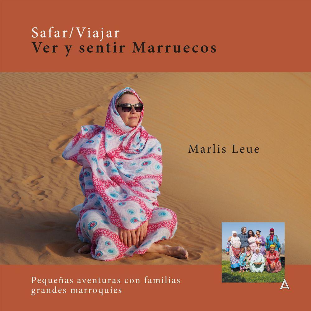 Vorderes Coverbild Safar, viajar, ver y sentir Marruecos : pequeñas aventuras con familias grandes marroquíes