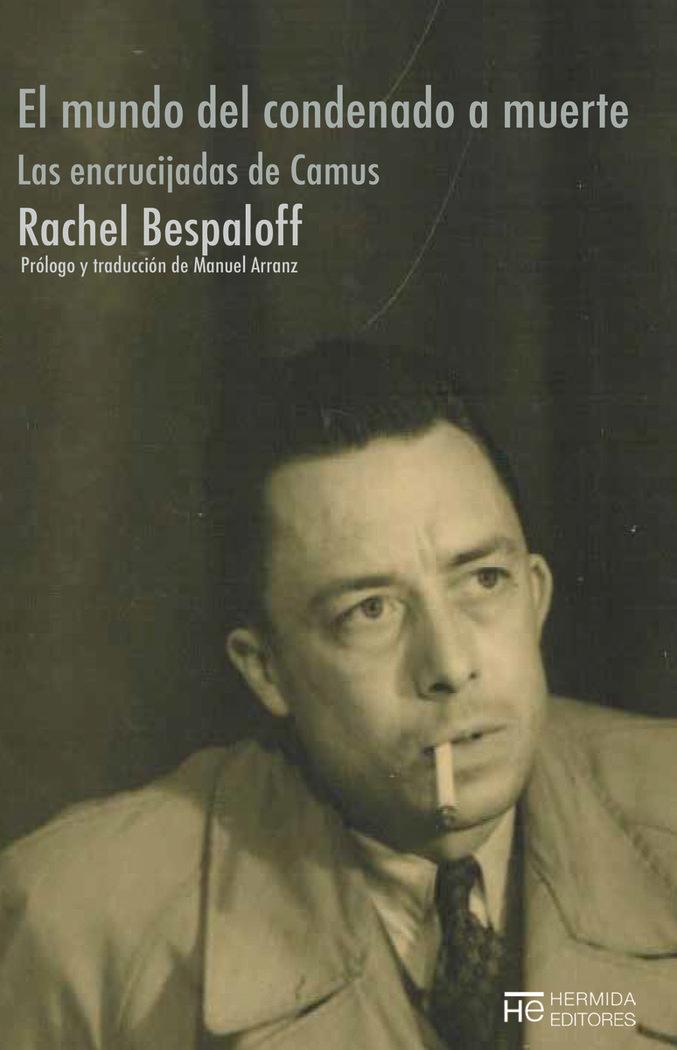 Vorderes Coverbild El mundo del condenado a muerte : las encrucijadas de Camus