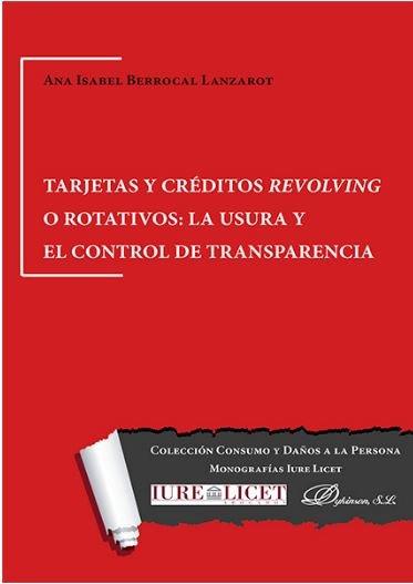 Vorderes Coverbild Tarjetas y créditos revolving o rotativos : la usura y el control de transparencia