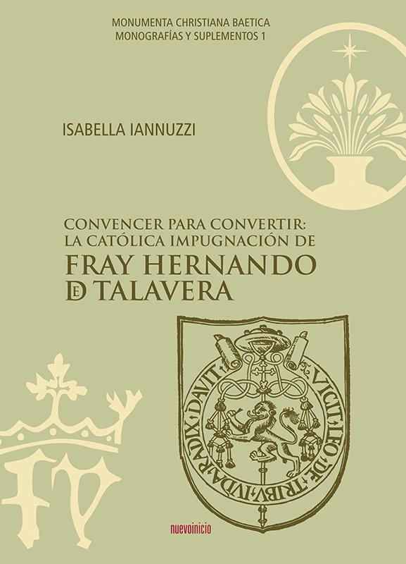 Vorderes Coverbild Convencer para convertir : la Católica impugnación de fray Hernando de Talavera