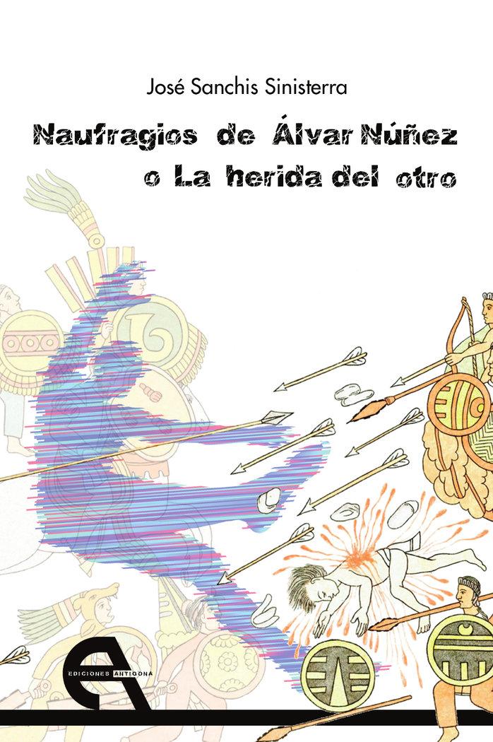 Vorderes Coverbild Naufragios de Álvar Núñez o La herida del otro