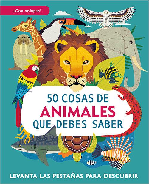 Vorderes Coverbild 50 cosas de animales que debes saber