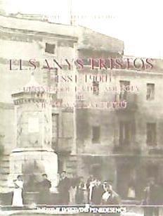 Vorderes Coverbild Anys tristos, 1881-1900 : crònica decadència de Vilanova i la Geltrú