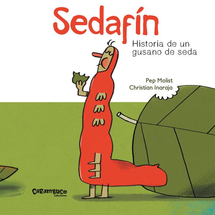Vorderes Coverbild Sedafín : historia de un gusano de seda