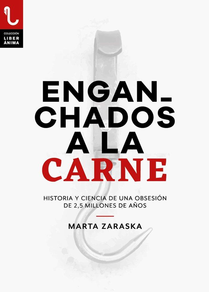 Vorderes Coverbild ENGANCHADOS A LA CARNE: HISTORIA Y CIENCIA DE UNA OBSESIÓN DE 2,5 MILLONES DE AÑOS