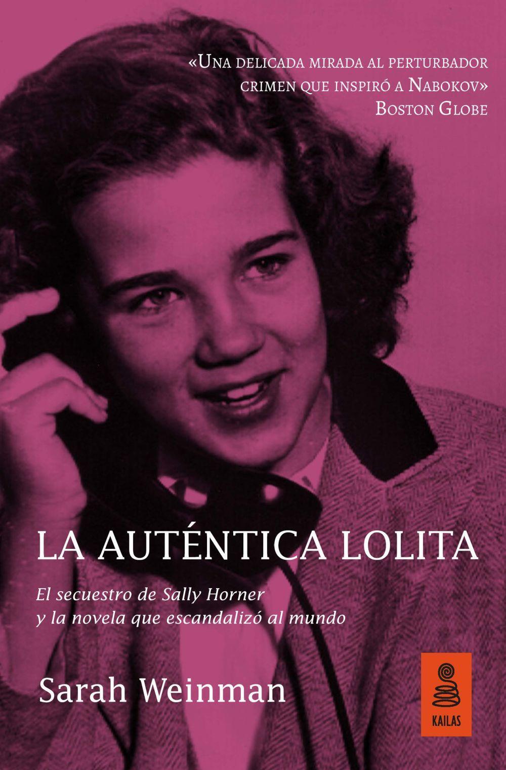 Vorderes Coverbild La auténtica Lolita : el secuestro de Sally Horner y la novela que escandalizó al mundo
