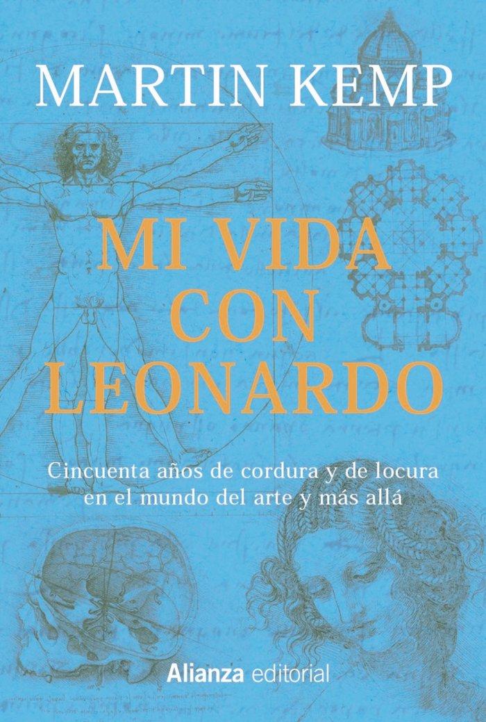 Vorderes Coverbild Mi vida con Leonardo : cincuenta años de cordura y de locura en el mundo del arte y más allá