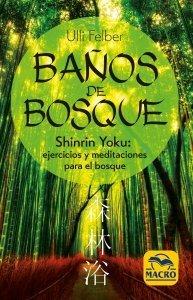 Vorderes Coverbild Baños de bosque : shinrin-yoku : ejercicios y meditaciones para el bosque