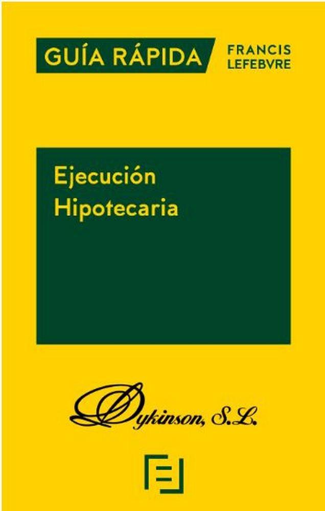 Vorderes Coverbild Ejecución hipotecaria : guía rápida