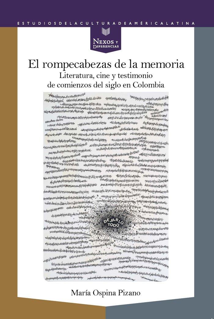 Vorderes Coverbild El rompecabezas de la memoria : literatura, cine y testimonio de comienzos de siglo en Colombia