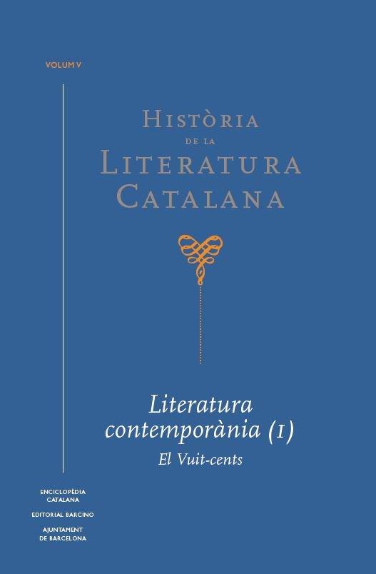 Vorderes Coverbild Història de la Literatura Catalana Vol. 5 : Literatura Contemporània (I) El Vuit-cents