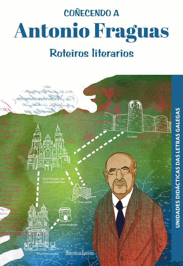 Vorderes Coverbild Coñecendo a Antonio Fraguas : roteiros literarios