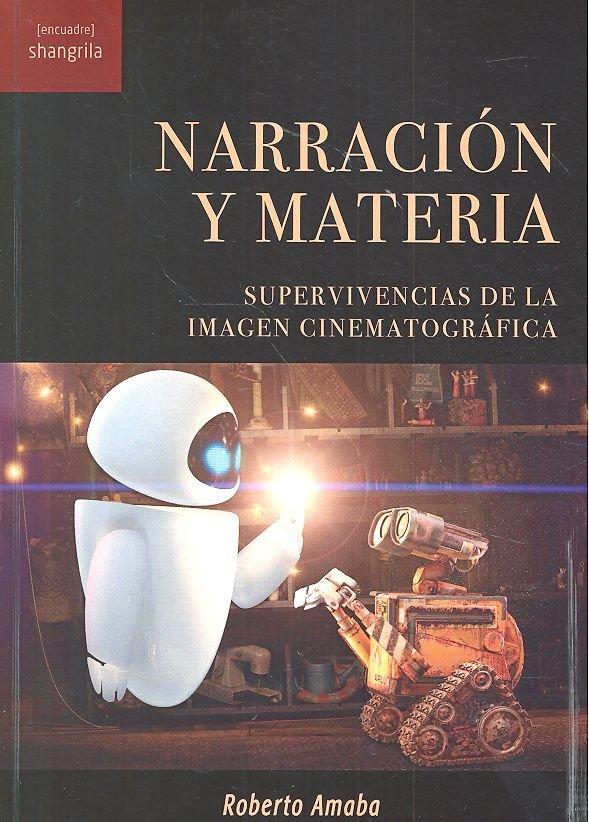 Vorderes Coverbild Narración y materia : supervivencias de la imagen cinematográfica