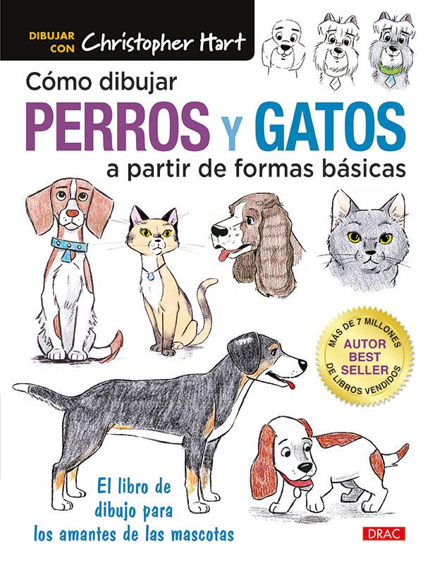 Vorderes Coverbild Cómo pintar perros y gatos a partir de formas básicas : el libro de dibujo para los amantes de las mascotas