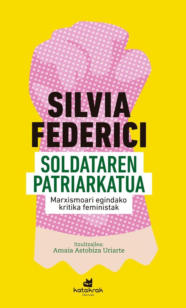 Vorderes Coverbild Soldataren patriarkatua : marxismoari egindako kritika feministak