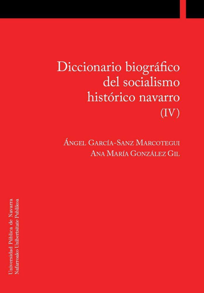 Vorderes Coverbild Diccionario biográfico del socialismo histórico navarro IV