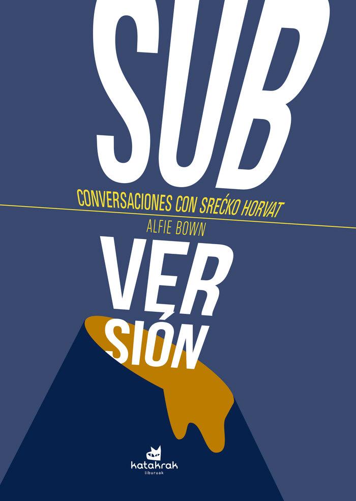 Vorderes Coverbild ¡Subversión! : conversaciones con Srecko Horvat