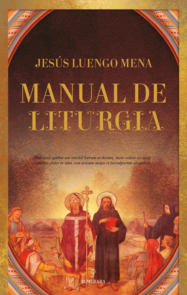 Vorderes Coverbild Manual de liturgia : historia, procesión, usos, cultos, devoción, enseres, personajes, curiosidades
