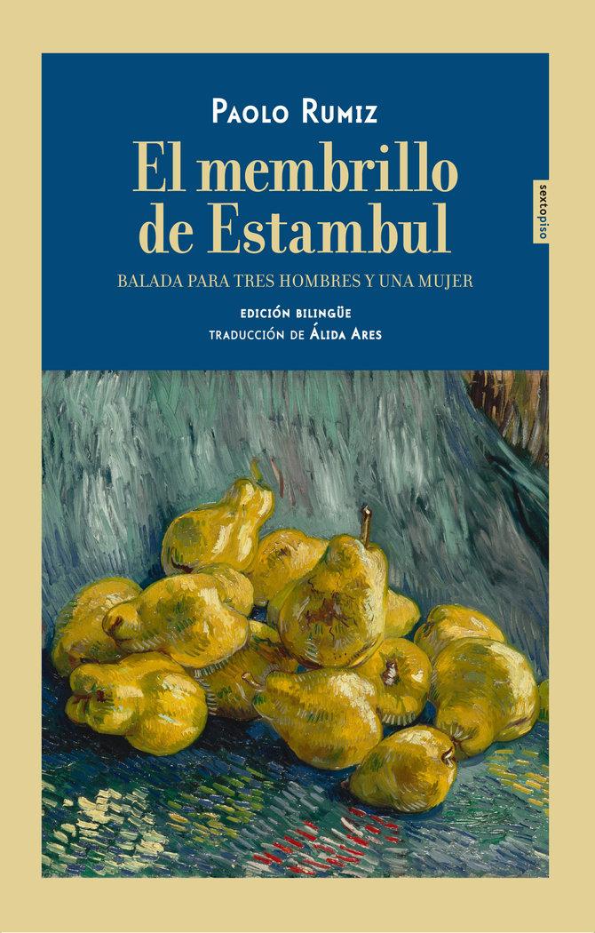 Vorderes Coverbild El membrillo de Estambul : balada para tres hombres y una mujer