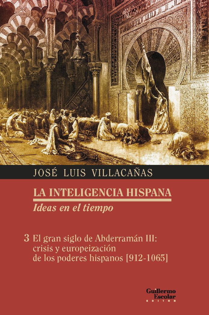 Vorderes Coverbild El gran siglo de Abderramán III : crisis y europeización de los poderes hispanos, 912-1065