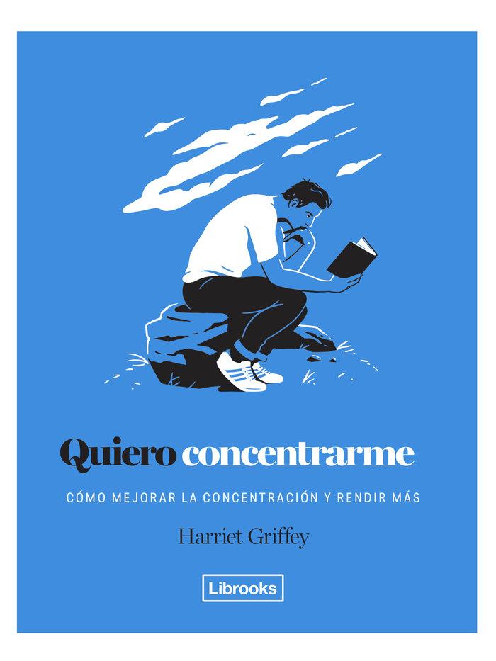 Vorderes Coverbild Quiero concentrarme : cómo mejorar la concentración y rendir más