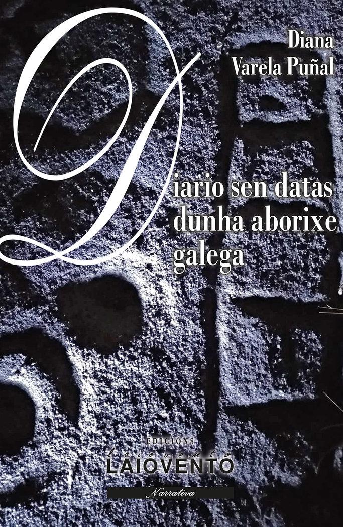 Vorderes Coverbild Diario sen datas dunha aborixe galega