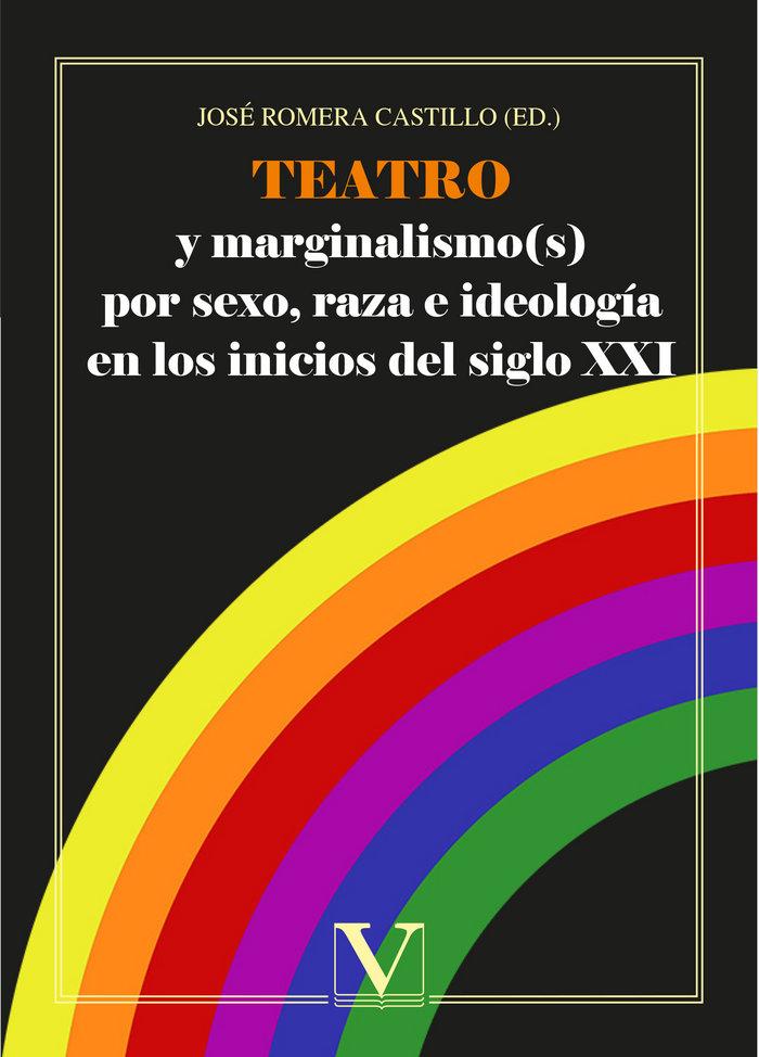 Vorderes Coverbild Teatro y marginalismo(s) por sexo, raza e ideología en los inicios del siglo XXI