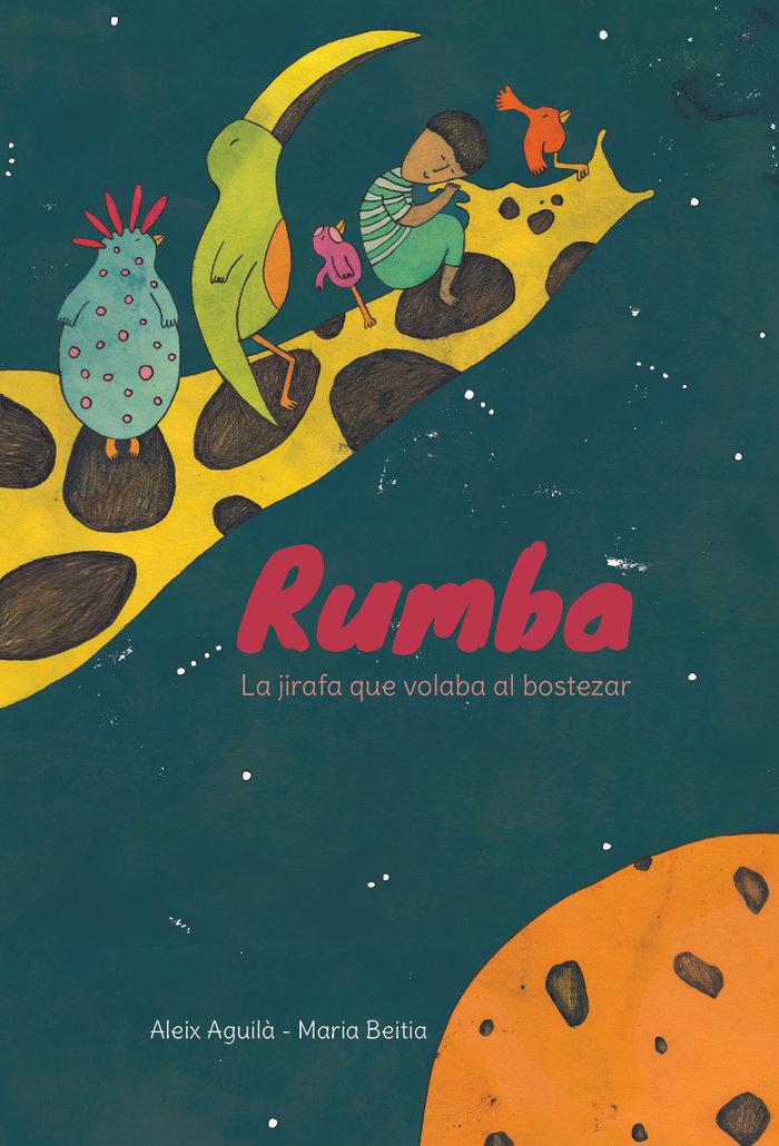 Vorderes Coverbild Rumba : la jirafa que volaba al bostezar