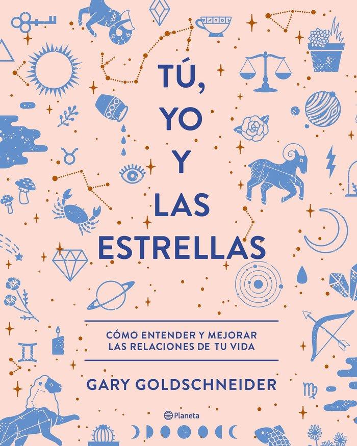 Vorderes Coverbild Tú, yo y las estrellas : cómo entender y mejorar las relaciones de tu vida