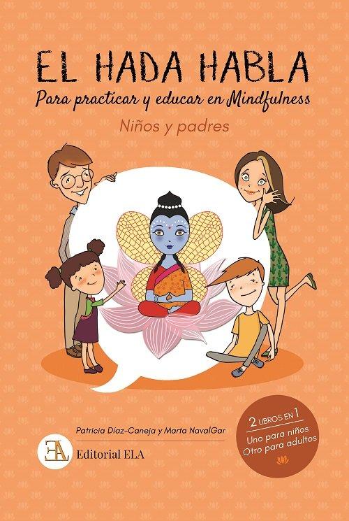 Vorderes Coverbild El hada habla : mindfulness para niños y padres : para practicar y educar en mindfulness