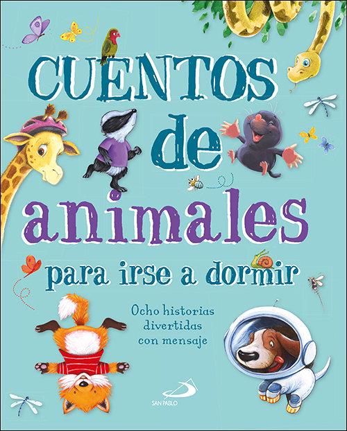 Vorderes Coverbild Cuentos de animales para irse a dormir : ocho historias divertidas con mensaje