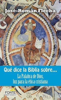 Vorderes Coverbild Qué dice la Biblia sobre-- : la Palabra de Dios, luz para la ética cristiana