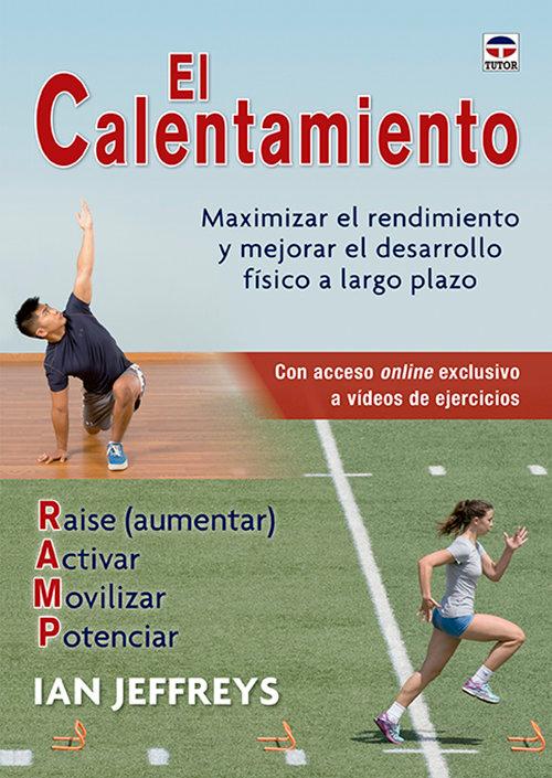 Vorderes Coverbild El calentamiento : maximizar el rendimiento y mejorar el desarrollo físico a largo plazo