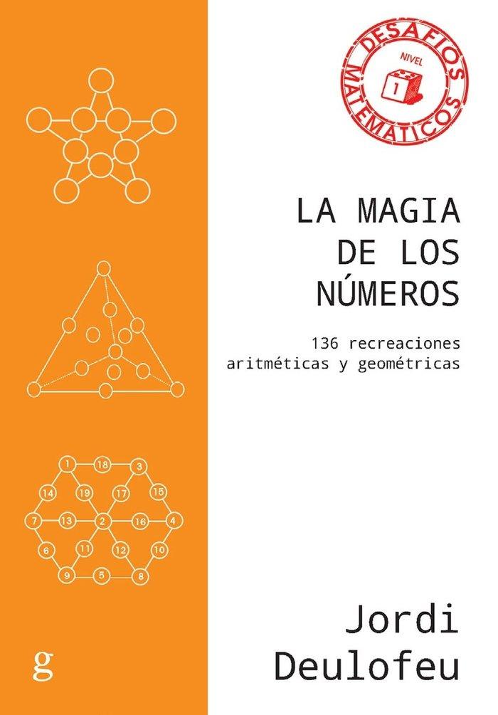 Vorderes Coverbild La magia de los números : 136 recreaciones aritméticas y geométricas