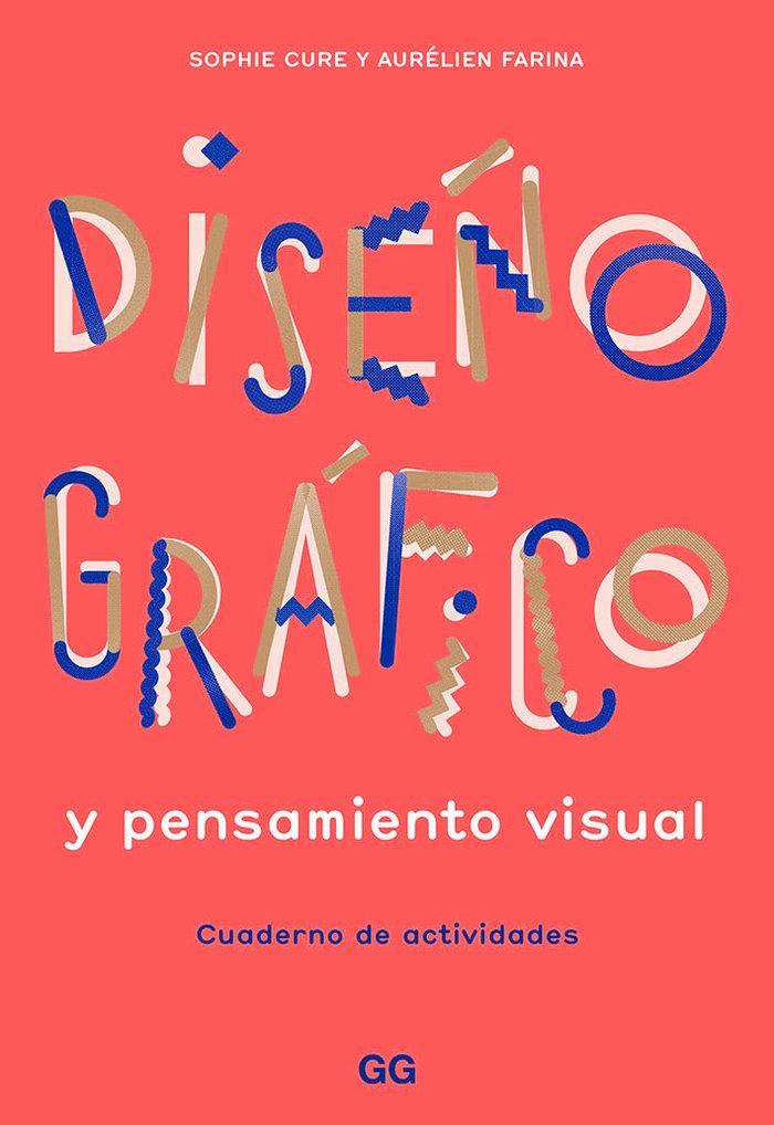 Vorderes Coverbild Diseño gráfico y pensamiento visual : cuaderno de actividades