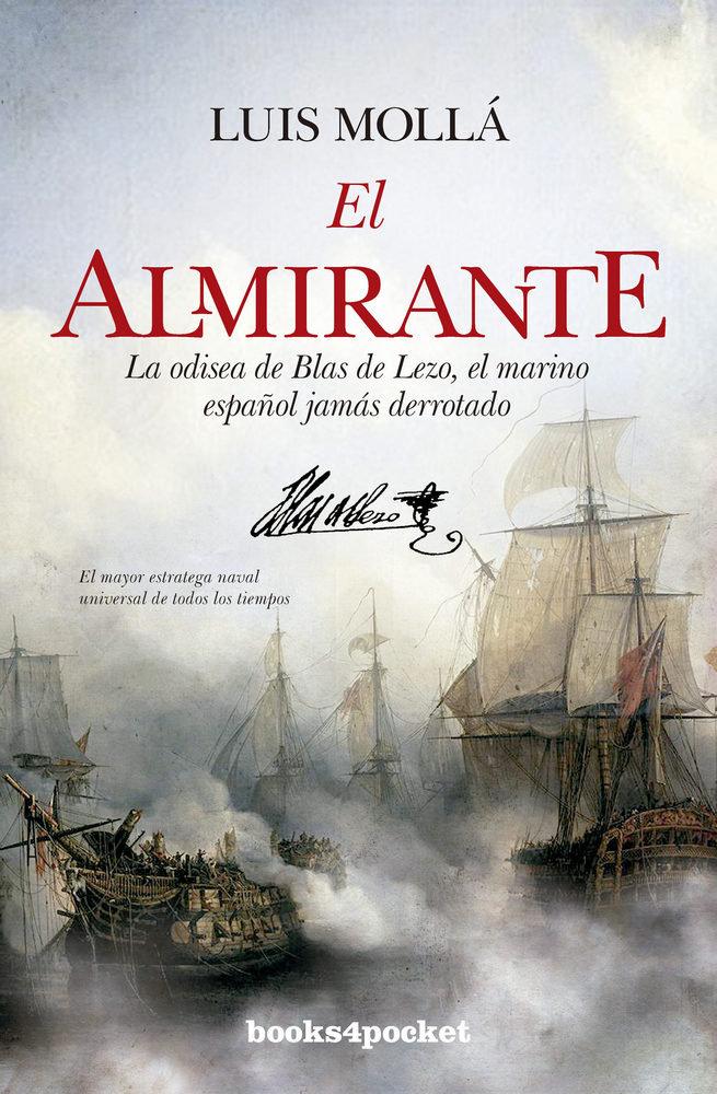 Vorderes Coverbild El almirante : la odisea de Blas de Lezo, el marino español nunca derrotado