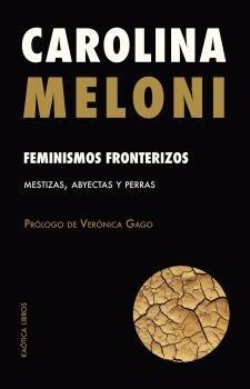 Vorderes Coverbild Feminismos fronterizos : mestizas, abyectas y perras