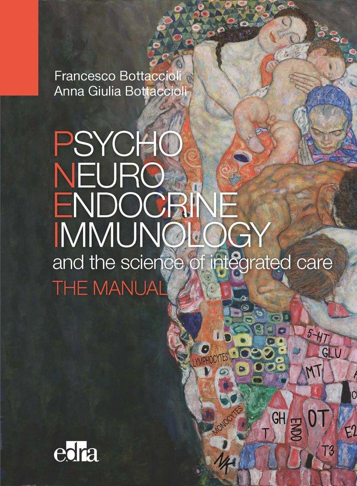 Vorderes Coverbild Psyco Neuro Endocrine Immunology and the Science of the Integrated Care - The Manual