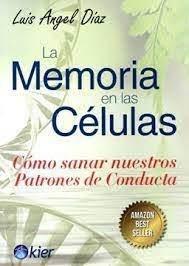 Vorderes Coverbild La memoria en las células : cómo sanar nuestros patrones de conducta