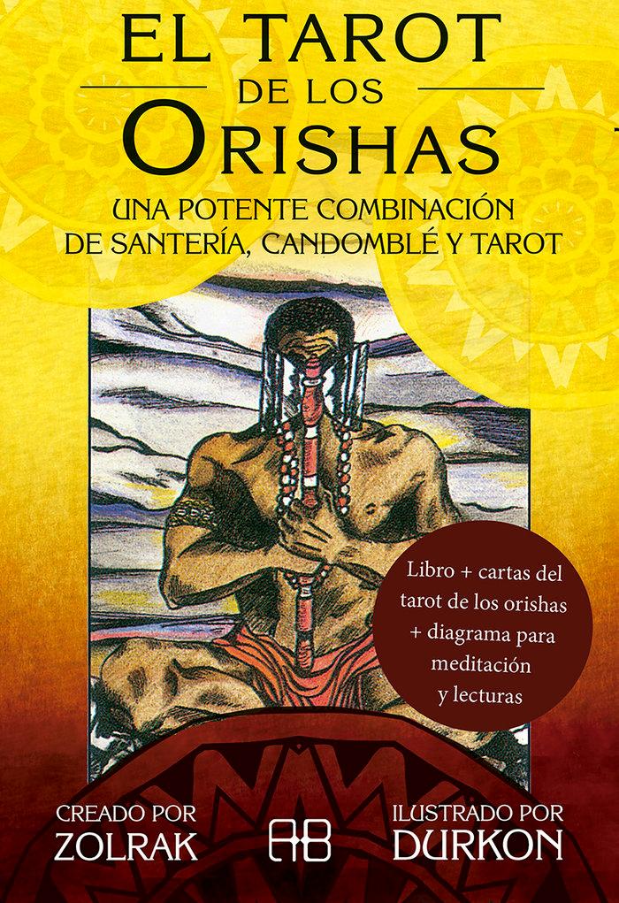 Vorderes Coverbild El tarot de los Orishas : una potente combinación de santería, candomblé y tarot