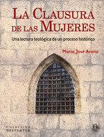 Vorderes Coverbild La clausura de las mujeres : una lectura teológica de un proceso histórico